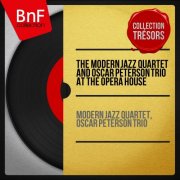 The Modern Jazz Quartet and Oscar Peterson Trio - At the Opera House (Live) (2013) Hi-Res
