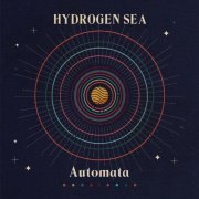 Hydrogen Sea - Automata (2019)