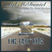 Mel McDaniel - Last Ride (2015)