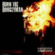 Mat Callahan & Yvonne Moore - Burn The Boogeyman (2009) flac