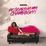 Nona - No Tears In My Champagne (2022) Hi Res