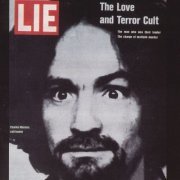 Charles Manson - Lie: The Love and Terror Cult (1987)