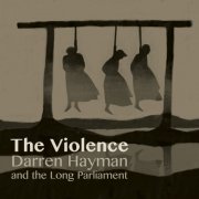 Darren Hayman & The Long Parliament - The Violence (Expanded Edition) (2026)