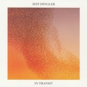 Jeff Dingler - In Transit (2017)