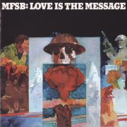 MFSB - Love Is The Message (1973) {2012 BBR Remasters}
