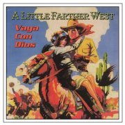 A Little Farther West - Vaya con Dios (2022)