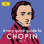 VA - A very quick guide to Chopin Vol. 2 (2021)