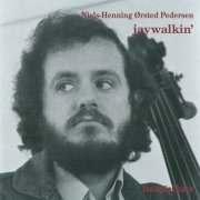 Niels-Henning Orsted Pedersen - Jaywalkin' (1975) CD Rip