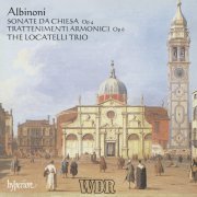 The Locatelli Trio - Albinoni: Sonatas, Op. 4 "da Chiesa" & Sonatas, Op. 6 "Trattenimenti armonici" (1994)