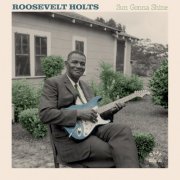 Roosevelt Holts - Sun Gonna Shine (2025)