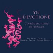 The Chapel Choir of Pembroke College, Oxford University - Yn Devotione (2026) Hi-Res