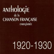VA - Anthologie de la chanson française enregistrée : 1920-1930 (2012)