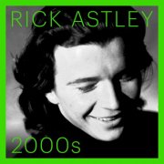 Rick Astley - 2000s (2025)