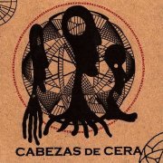 Cabezas de Cera - Cabezas de Cera (2000)