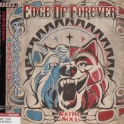 Edge Of Forever - Native Soul (2019) {Japanese Edition}