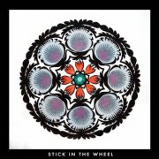 Stick in the Wheel - From Here (2015)