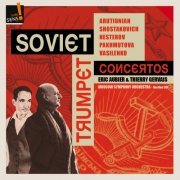 Eric Aubier, Thierry Gervais, Moscow Symphony OrchestraSoviet - Trumpet Concertos (2016) [Hi-Res]