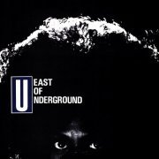 Various Artists - East of Underground (2011)