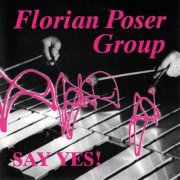 Florian Poser Group - Say Yes! (1992)