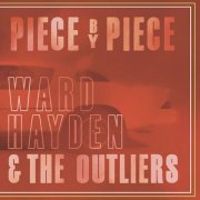 Ward Hayden & the Outliers - Piece by Piece (2025) [Hi-Res]