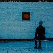 The Ninth Wave - Infancy Part 1 (2019)