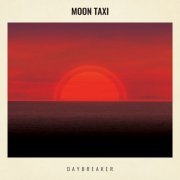 Moon Taxi - Daybreaker (2015)