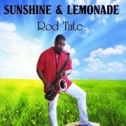 Rod Tate - Sunshine & Lemonade (2019)