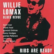 Willie Lomax Blues Revue - Ribs Are Ready (1999) [CDRip]