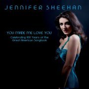 Jennifer Sheehan - You Made Me Love You (2010)