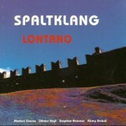 Spaltklang - Lontano (2006)