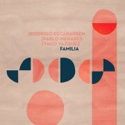 Rodrigo Recabarren, Pablo Menares, Yago Vazquez - Familia (2024) [Hi-Res]