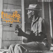Mance Lipscomb - Trouble In Mind (2003)