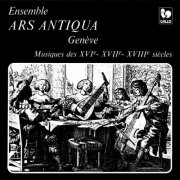 Ensemble Ars Antiqua - Luzaschi - Maschera - Cadéac - Attaingnant - Morley (2019) [Hi-Res]