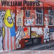 William Purvis, The Seventh Sons - When Tequila Does the Talking (2014)