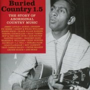 VA - Buried Country 1.5: The Story Of Aboriginal Country Music (2015)