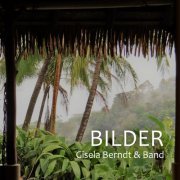 Gisela Berndt & Band - Bilder (2021)