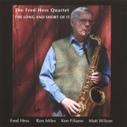 Fred Hess - The Long and Short of It (2004)