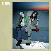 K. BHTA - Chrysalis (2012)