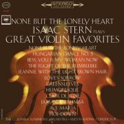 Isaac Stern - None but the Lonely Heart - Isaac Stern Plays Great Violin Favorites (1963/2020)