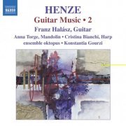 Franz Halász, Konstantia Gourzi, Ensemble Oktopus - Henze: Guitar Music, Vol. 2 (2010) CD-Rip