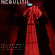 Nebulith - Feel Good Music For The End Of The World Vol. 1 (2024)