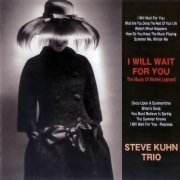 Steve Kuhn Trio - I Will Wait For You (2010) 320 kbps