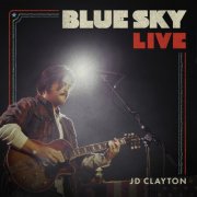 JD Clayton - Blue Sky Live (Live at Exit/In, Nashville, TN 12/6/24) (2025) Hi Res
