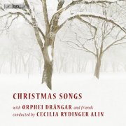 Orphei Drangar, Cecilia Rydinger Alin - Christmas Songs (2009) [Hi-Res]