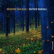 Matthew Marshall - Brighter Than Blue (2020)