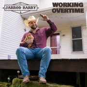 Jarrod Barry - Working Overtime (2025)