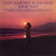 Shelby Flint - Cast Your Fate To The Wind (1966)