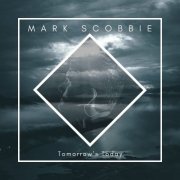 Mark Scobbie - Tomorrow's Today (2020)