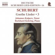 Johannes Kalpers, Burkhard Kehring - Schubert: Goethe Lieder, Vol.3 (2004)