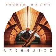 Andrew Hadro - ArchMusic (Live at Brooklyn's Prospect Park, New York) (2025) Hi-Res